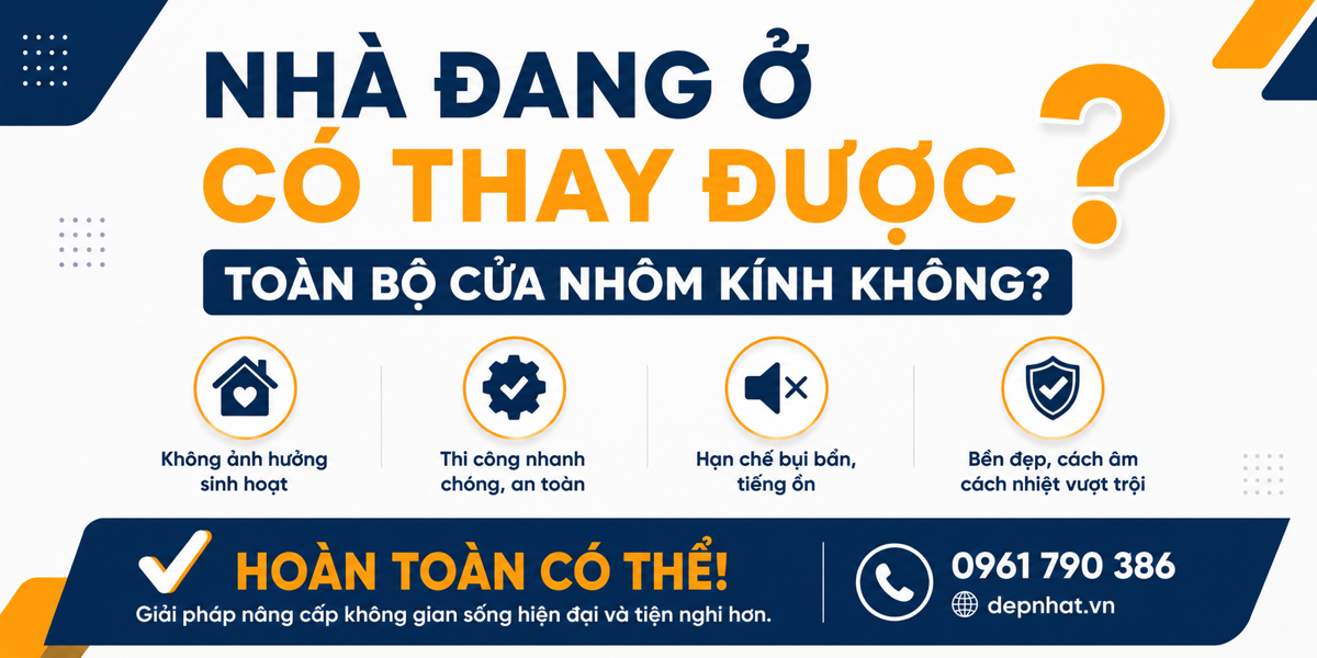 Nhà đang ở có thay được toàn bộ Cửa nhôm kính không?