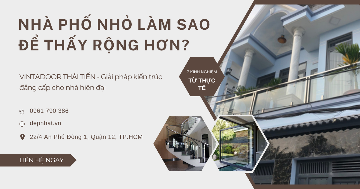 Nhà phố nhỏ làm sao để rộng hơn? 7 kinh nghiệm thực tế